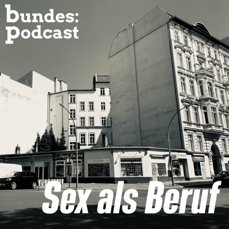 Sex als Beruf | Ein Ortstermin auf dem Straßenstrich in Berlin | bundes:podcast